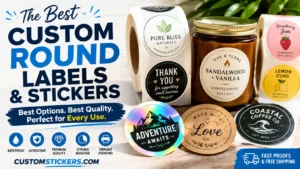 Read more about the article What Are the Best Options for Customizing Round Labels and Stickers?